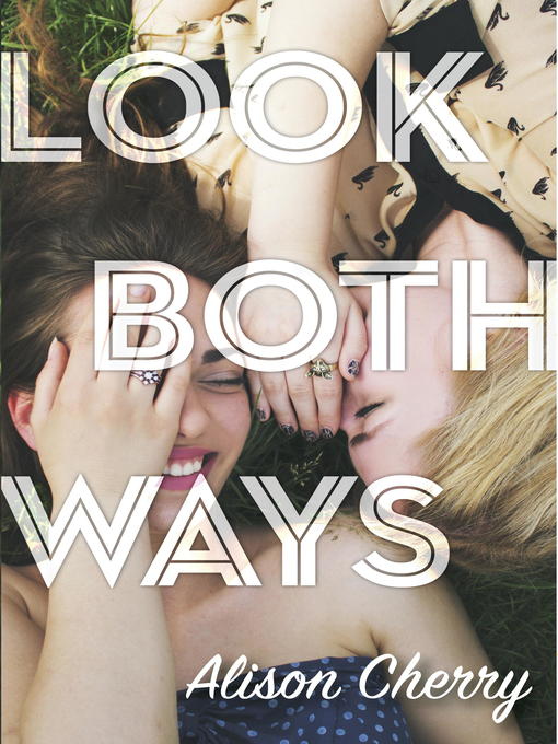 Title details for Look Both Ways by Alison Cherry - Available